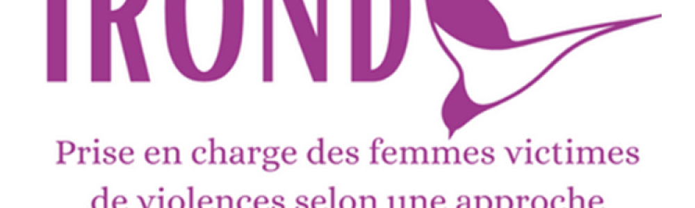 Irond-L : Prise en charge des femmes victimes de violences selon une approche multidisciplinaire coordonnée en Maison des femmes
